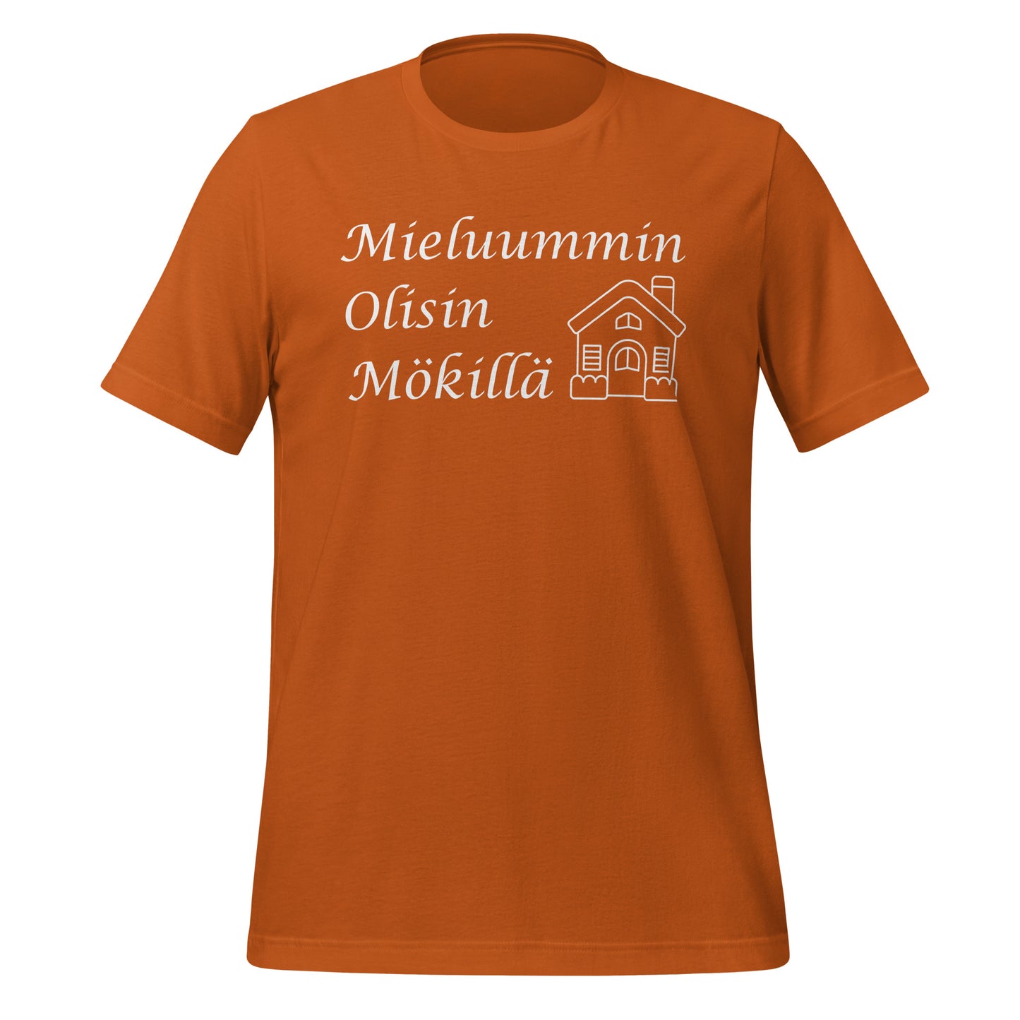 Mieluummin olisin mökillä paita - lämmin oranssi teksti t-paita.