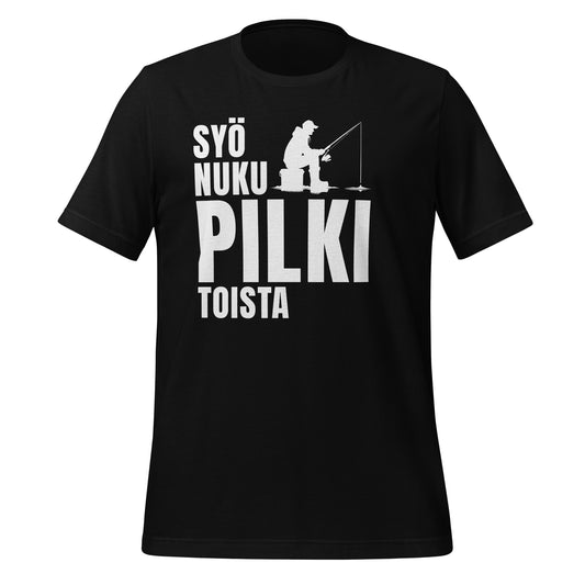 Syö Nuku Pilki Toista T-paita – humoristinen pilkkijän design, jossa teksti kannustaa keskittymään pilkkimiseen, grafiikassa hahmo pilkillä, sopii intohimoisille pilkkijöille