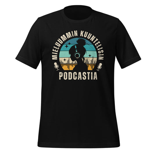 Mieluummin kuuntelisin podcastia - musta t-paita – täydellinen valinta podcast-faneille ja äänisisällön ystäville.