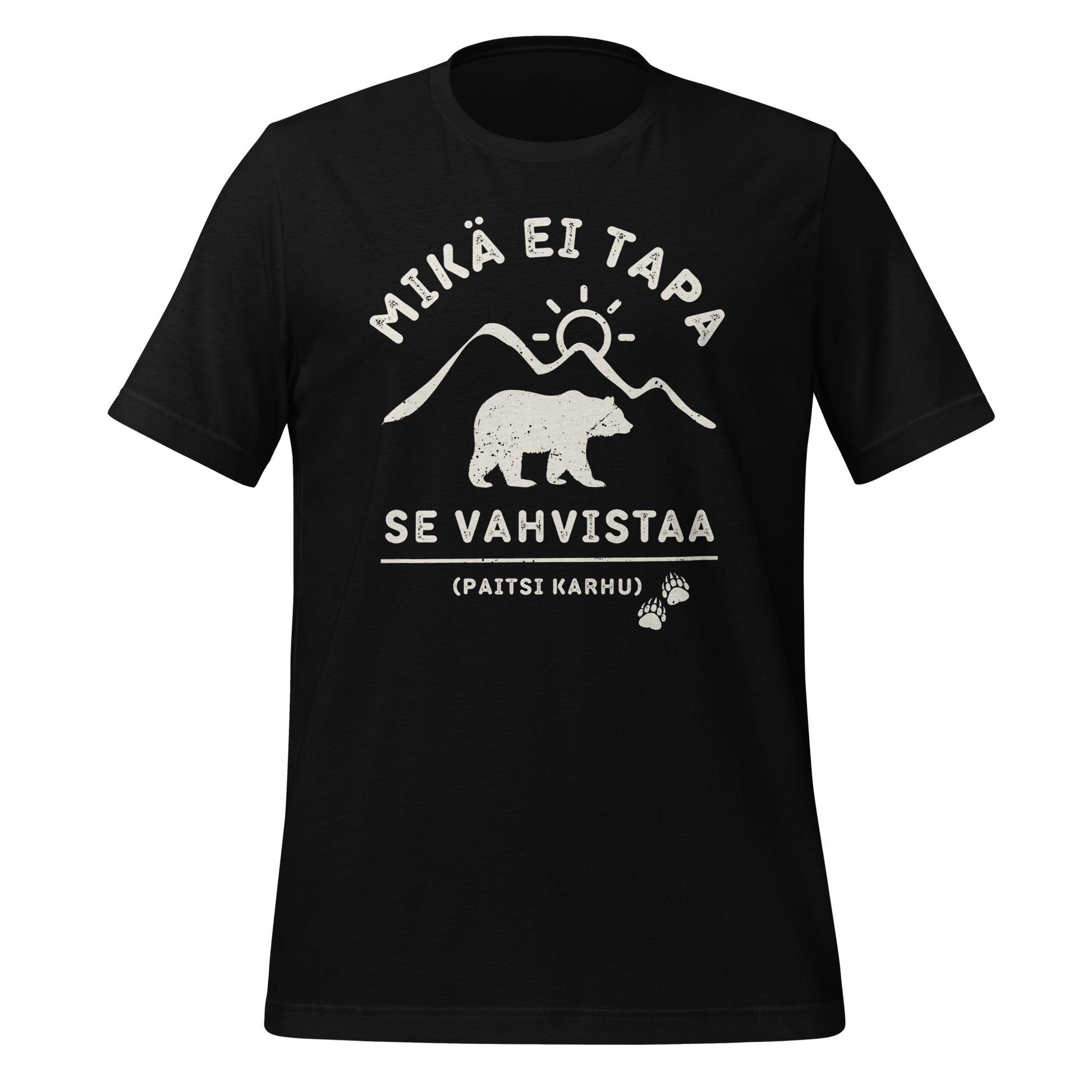 Hauska t-paita, jossa teksti "Mikä ei tapa, se vahvistaa (paitsi karhu)" ja karhugrafiikka
