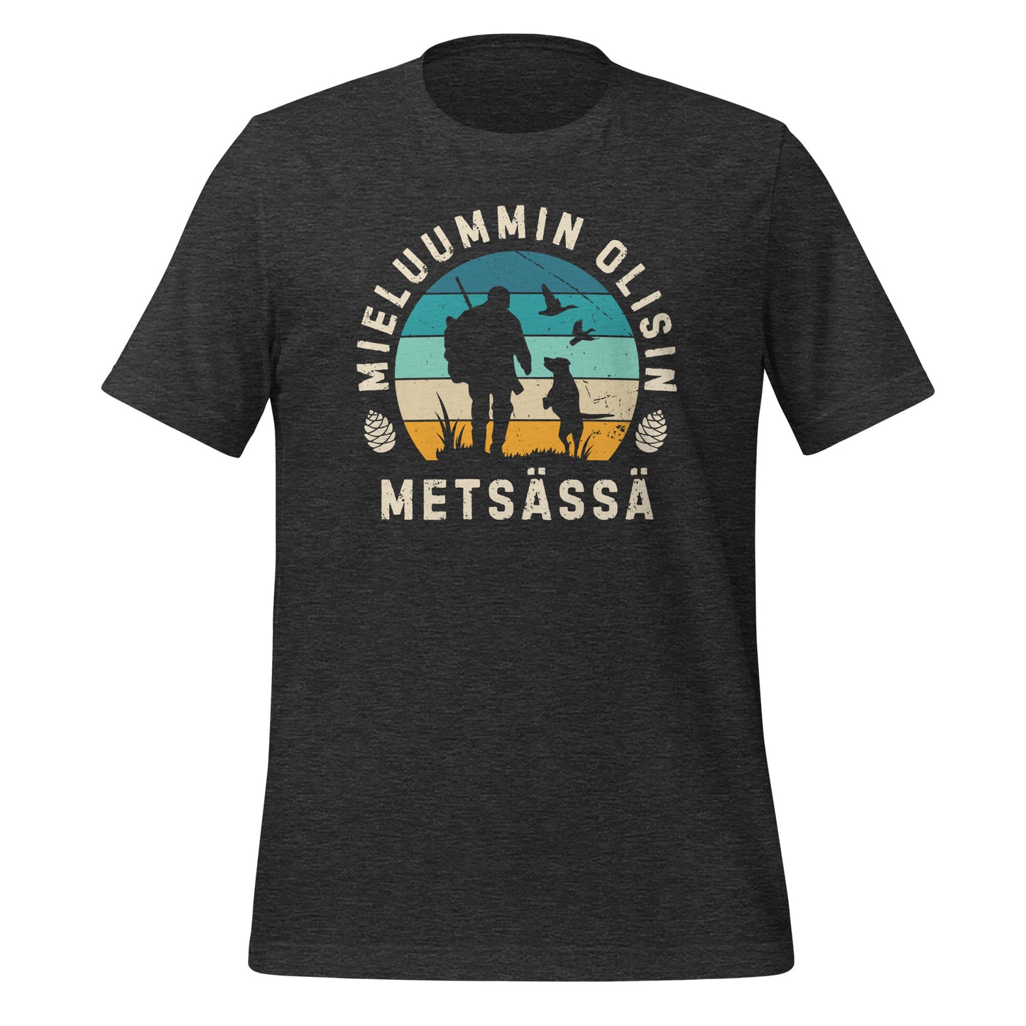 Mieluummin olisin metsässä - metsästäjän harmaa t-paita.