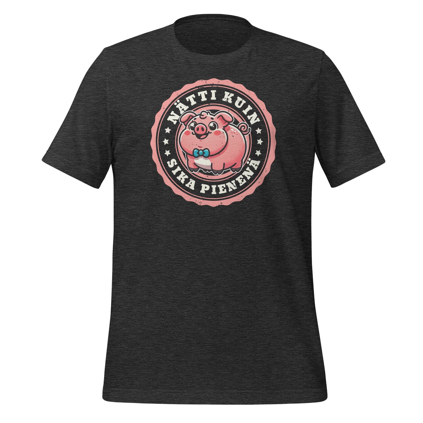 Pretty As A Pig When Small - Funny shirt with Finnish humor | Unisex t-shirt