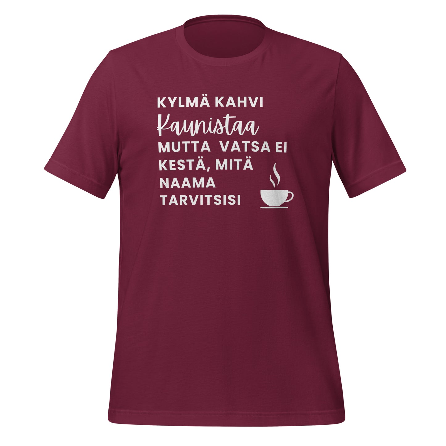 Kylmä Kahvi Kaunistaa - Unisex T-paita