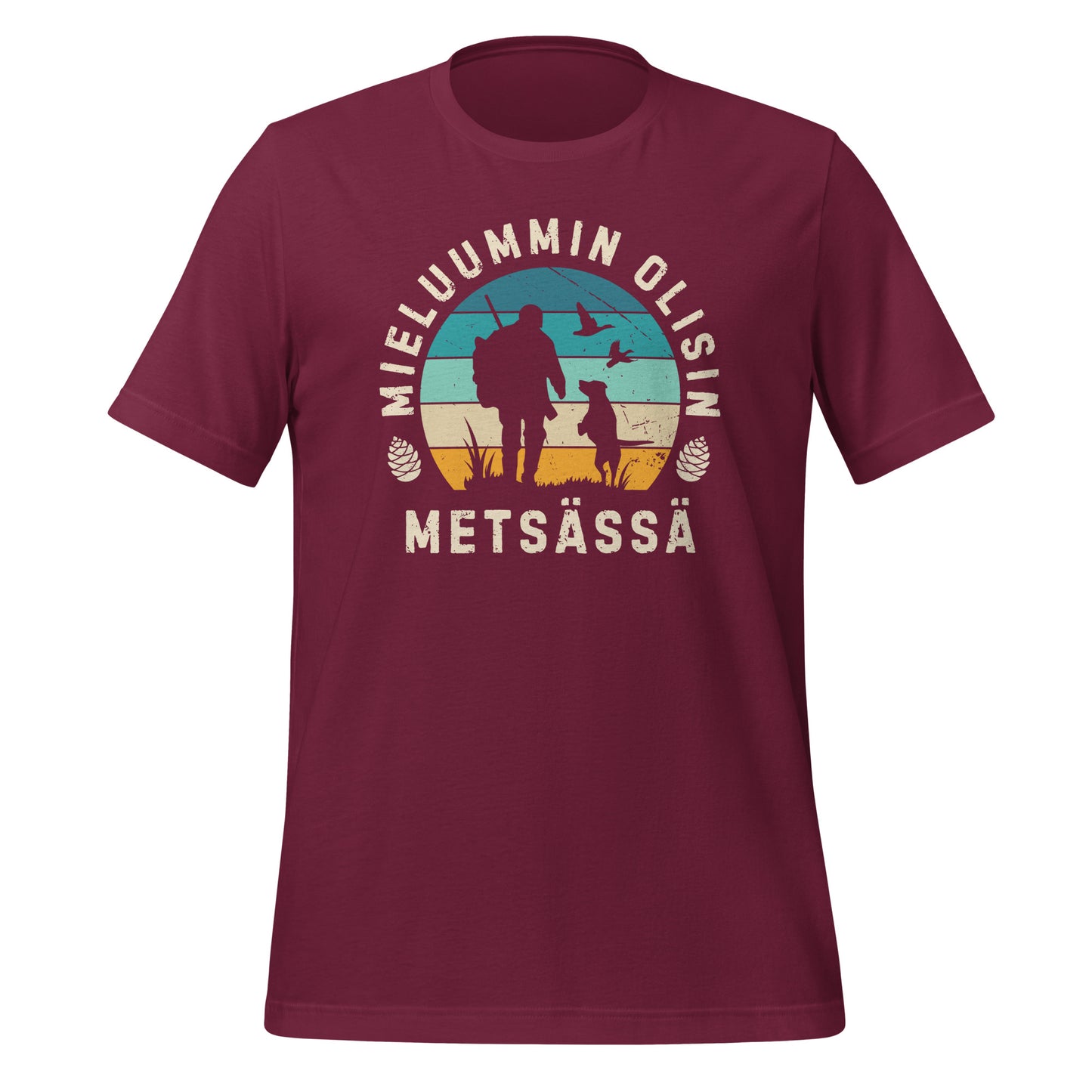 Mieluummin olisin metsässä - metsästäjän viininpunainen t-paita.