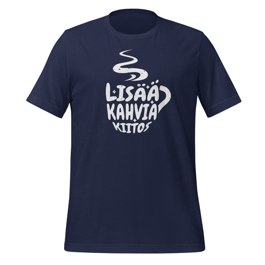 Lisää Kahvia Kiitos - T-paita niille, jotka rakastavat kahvia | Unisex t-paita