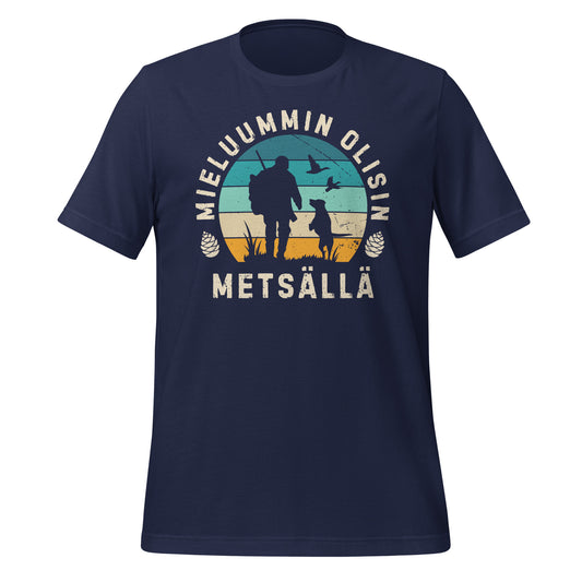 Mieluummin olisin metsällä sininen t-paita metsästäjille, retro-tyylinen metsästysaiheinen design.