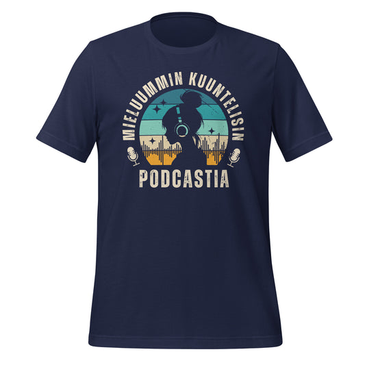 Mieluummin kuuntelisin podcastia -sininen t-paita – täydellinen valinta podcastien ystäville.
