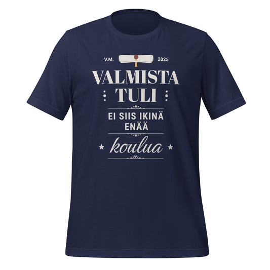 Navy unisex t-shirt with 'Valmista tuli - ei siis ikinä enää koulua' graduation design, perfect for newly graduated students.