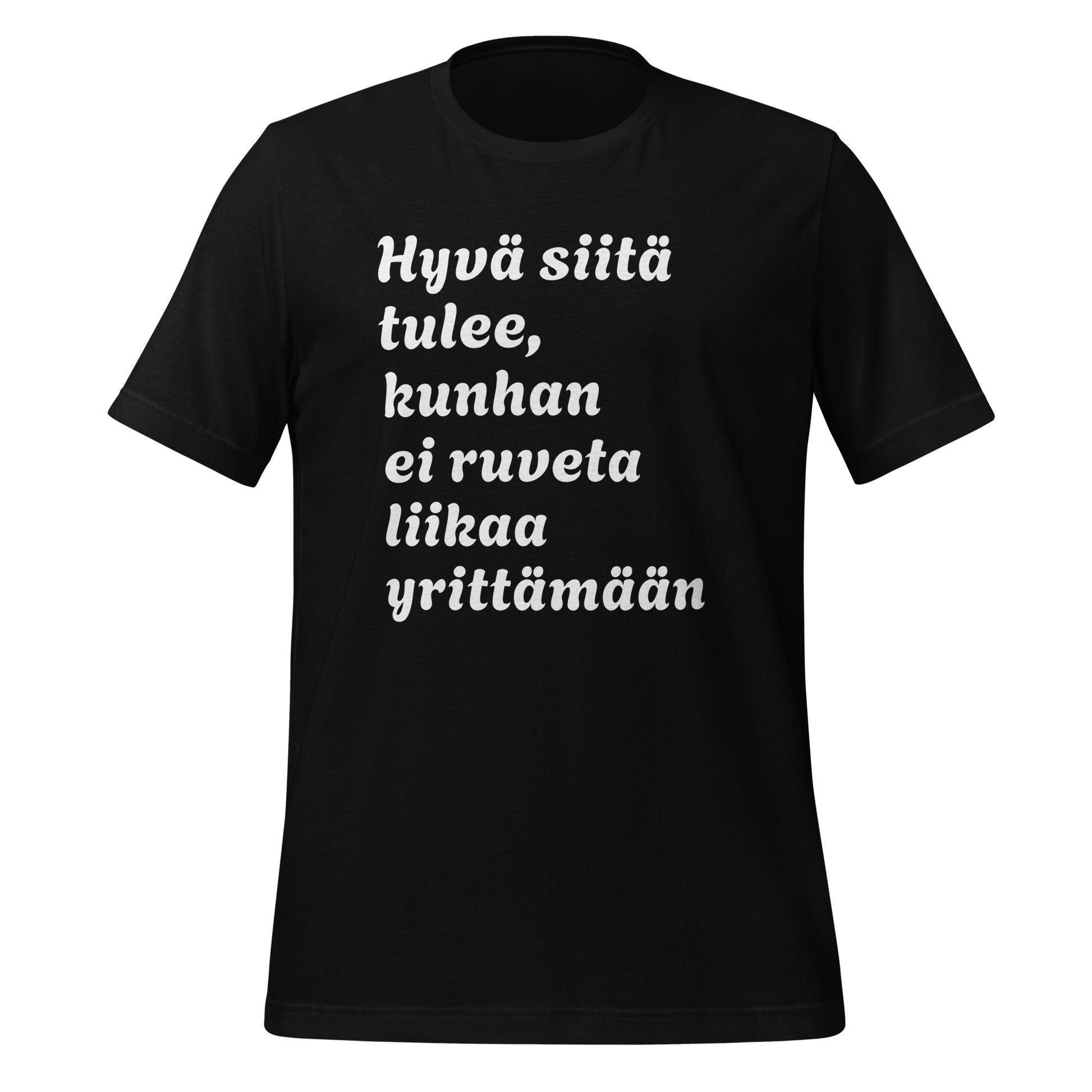 Hyvä siitä tulee - t-paita suomalaisella sanonnalla, rento ja humoristinen design.