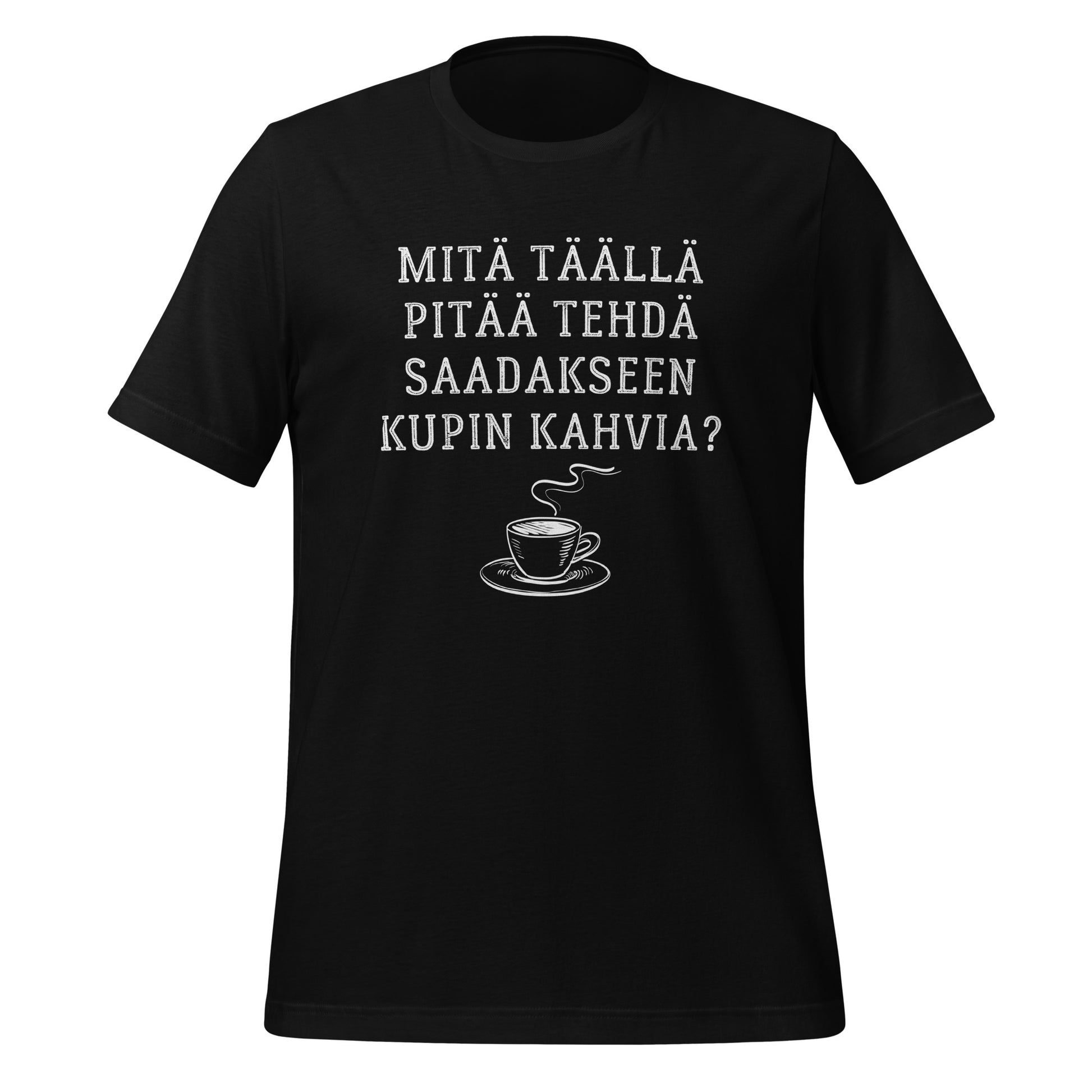 Product mockupT-paita tekstillä "Mitä täällä pitää tehdä saadakseen kupin kahvia?" ja höyryävän kahvikupin kuvalla. Humoristinen kahviaiheinen design